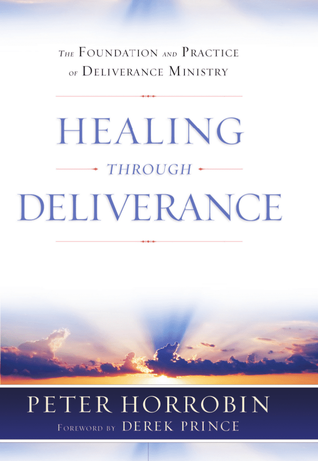 Healing Through Deliverance (2008 Combined & Updated Edition)