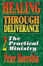 Healing Through Deliverance - Volume 2